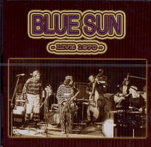 Cover for Blue Sun · Live 1970 (CD) (1999)