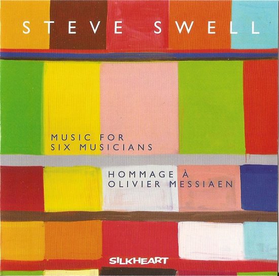 Cover for Steve Swell · Music for Six Musicians: Hommage a Messiaen (CD) (2020)