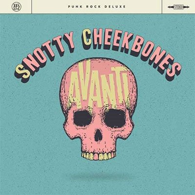 Cover for Snotty Cheekbones · Avanti (LP)