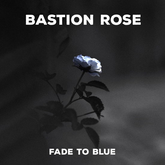 Cover for Bastion Rose · Fade To Blue (CD)