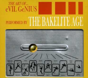 Bakelite Age · Art Of...Evil Genius (CD) (2006)