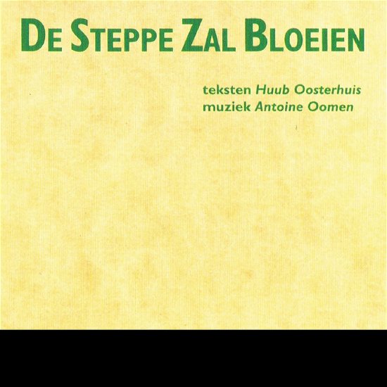 Cover for Oosterhuis, Huub / Oomen, Antoine · De Steppe Zal Bloeien (CD) (2009)