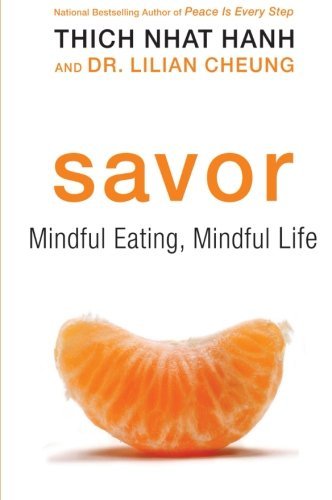 Savor: Mindful Eating, Mindful Life - Thich Nhat Hanh - Kirjat - HarperCollins - 9780061697708 - tiistai 8. maaliskuuta 2011