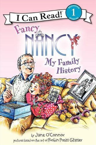 Cover for Jane O'Connor · Fancy Nancy: My Family History - I Can Read Level 1 (Hardcover Book) (2010)