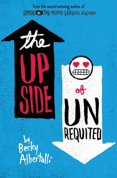 Cover for Becky Albertalli · The Upside of Unrequited (Innbunden bok) (2017)