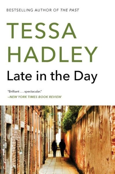 Cover for Tessa Hadley · Late in the Day: A Novel (Paperback Book) (2020)