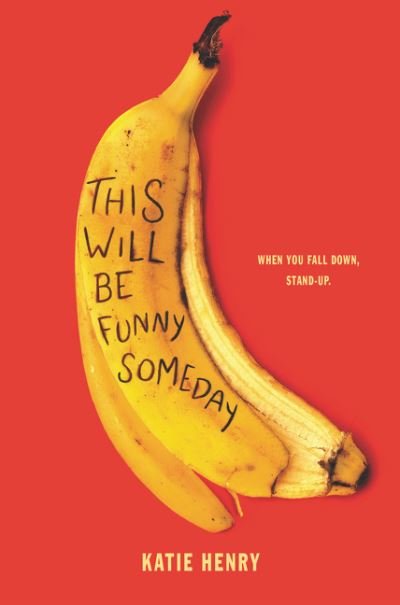 This Will Be Funny Someday - Katie Henry - Books - HarperCollins Publishers Inc - 9780062955708 - February 18, 2021