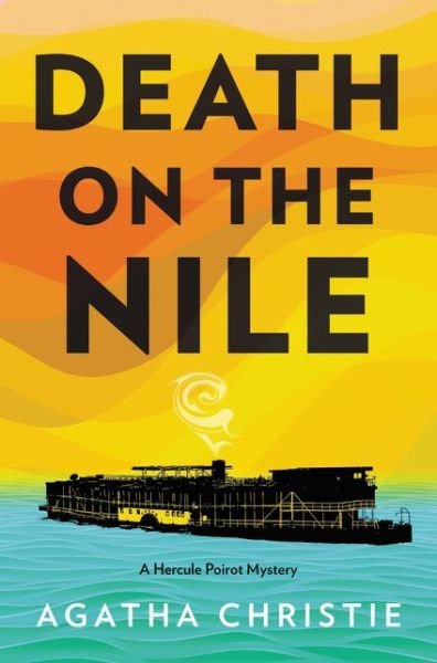 Cover for Agatha Christie · Death on the Nile: A Hercule Poirot Mystery: The Official Authorized Edition - Hercule Poirot Mysteries (Gebundenes Buch) (2020)