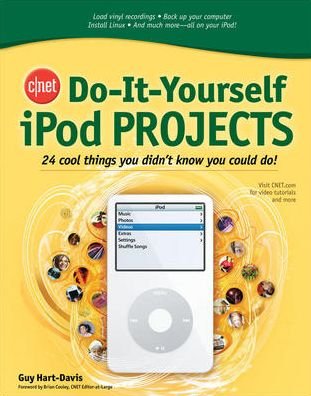 Cover for Guy Hart-Davis · CNET Do-It-Yourself iPod Projects (Paperback Book) [Ed edition] (2006)