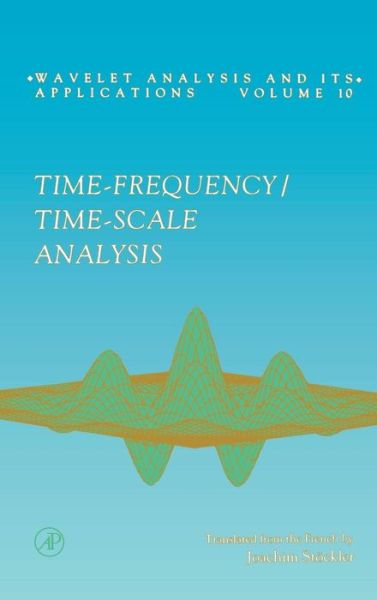 Cover for Flandrin, Patrick (Laboratoire de Physique, Lyon, France) · Time-Frequency / Time-Scale Analysis - Wavelet Analysis and Its Applications (Hardcover Book) (1998)