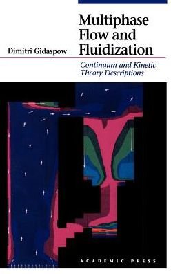 Cover for Gidaspow, Dimitri (Illinois Institute of Technology) · Multiphase Flow and Fluidization: Continuum and Kinetic Theory Descriptions (Hardcover bog) (1994)