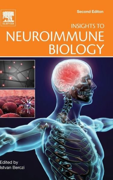 Cover for Istvan Berczi · Insights to Neuroimmune Biology (Hardcover Book) (2016)