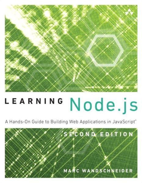 Cover for Marc Wandschneider · Learning Node.js: A Hands-On Guide to Building Web Applications in JavaScript - Learning (Taschenbuch) (2017)