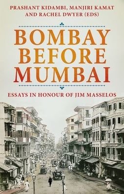 Cover for Prashant Kidambi · Bombay Before Mumbai (Buch) (2019)