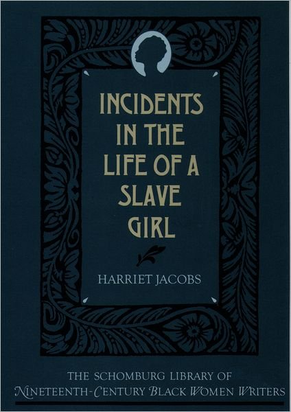 Cover for Harriet Jacobs · Incidents in the Life of a Slave Girl - The Schomburg Library of Nineteenth-Century Black Women Writers (Paperback Book) (1991)