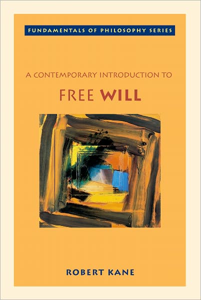 Cover for Robert Kane · A Contemporary Introduction to Free Will - Fundamentals of Philosophy S. (Paperback Book) (2005)