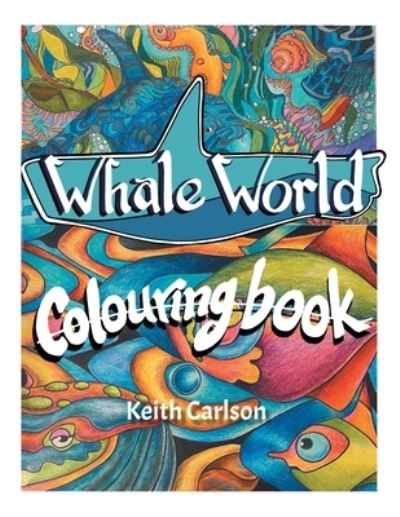 Cover for Keith Carlson · Whale World (Paperback Book) (2021)
