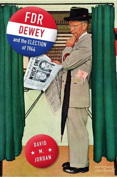 Cover for David M. Jordan · FDR, Dewey, and the Election of 1944 (Paperback Book) [Reprint edition] (2012)