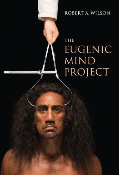 Cover for Robert A. Wilson · The Eugenic Mind Project (Paperback Bog) (2021)