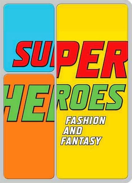 Cover for Andrew Bolton · Superheroes: Fashion and Fantasy - Metropolitan Museum of Art Series (Hardcover Book) [1st edition] (2008)