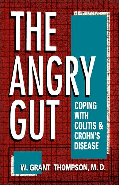 Cover for W. Grant Thompson · The Angry Gut: Coping With Colitis And Crohn's Disease (Gebundenes Buch) (1993)