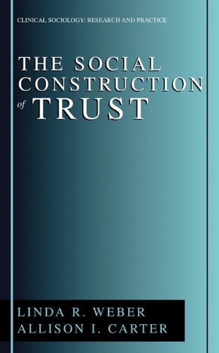 Cover for Linda R. Weber · The Social Construction of Trust - Clinical Sociology: Research and Practice (Hardcover Book) [2003 edition] (2002)