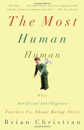 Cover for Brian Christian · The Most Human Human: What Artificial Intelligence Teaches Us About Being Alive (Paperback Book) [2.5.2012 edition] (2012)