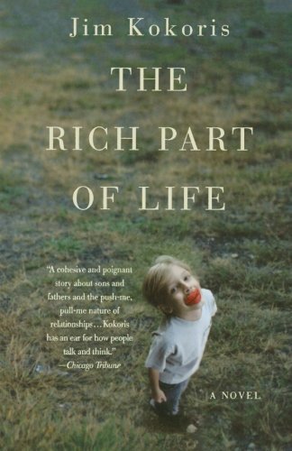 Cover for Jim Kokoris · The Rich Part of Life: a Novel (Paperback Book) (2002)