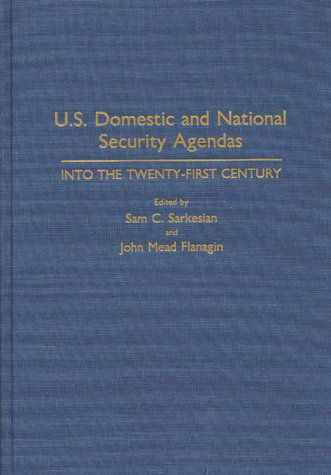 Cover for John Flanagin · U.S. Domestic and National Security Agendas: Into the Twenty-First Century (Hardcover Book) (1994)