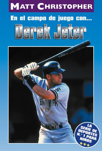 Cover for Matt Christopher · En El Campo de Juego Con... Derek Jeter (on the Field With... Derek Jeter) - Serie de Deportes N. 1 Para Ni~nos (Taschenbuch) [Spanish, Tra edition] (2005)