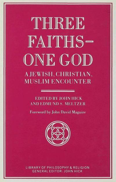 Cover for Meltzerd · Three Faiths - One God: A Jewish, Christian, Muslim Encounter - Library of Philosophy and Religion (Hardcover Book) (1989)