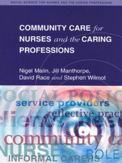 Cover for Nigel Malin · Community Care for Nurses and the Caring Professions (Social Science for Nurses and the Caring Professions) (Paperback Book) (1999)