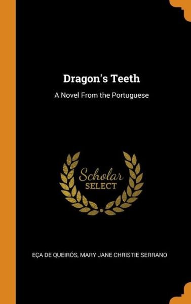 Cover for Eca De Queiros · Dragon's Teeth (Hardcover bog) (2018)