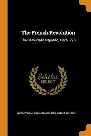 Cover for Francois-Alphonse Aulard · The French Revolution (Paperback Book) (2018)