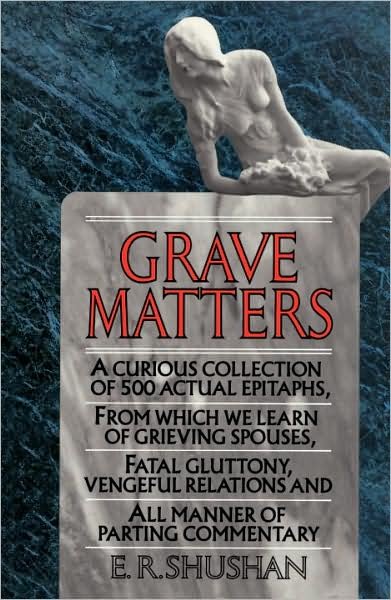 Cover for E.r. Shushan · Grave Matters (Paperback Book) [1st edition] (1990)