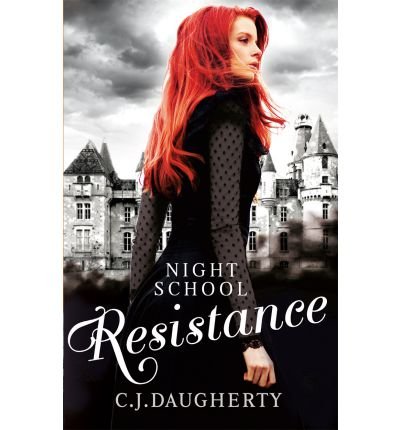 Cover for C. J. Daugherty · Night School: Resistance: Number 4 in series - Night School (Paperback Bog) (2014)