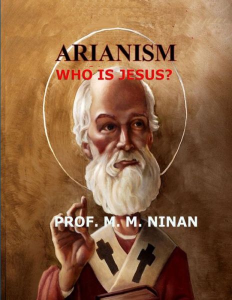 Cover for Prof. M. M. Ninan · Arianism (Book) (2018)