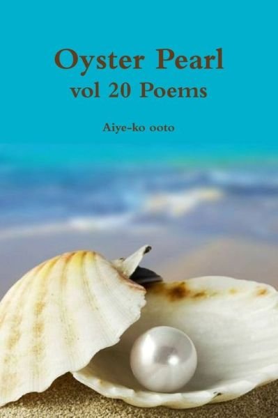 Cover for Aiye-Ko Ooto · Oyster Pearl (Paperback Bog) (2018)