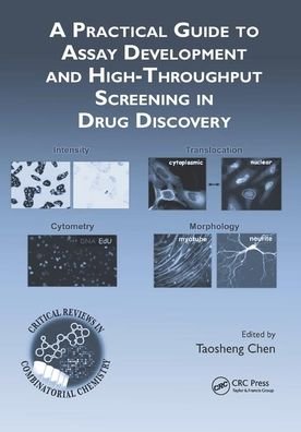 Cover for Taosheng Chen · A Practical Guide to Assay Development and High-Throughput Screening in Drug Discovery (Paperback Book) (2019)