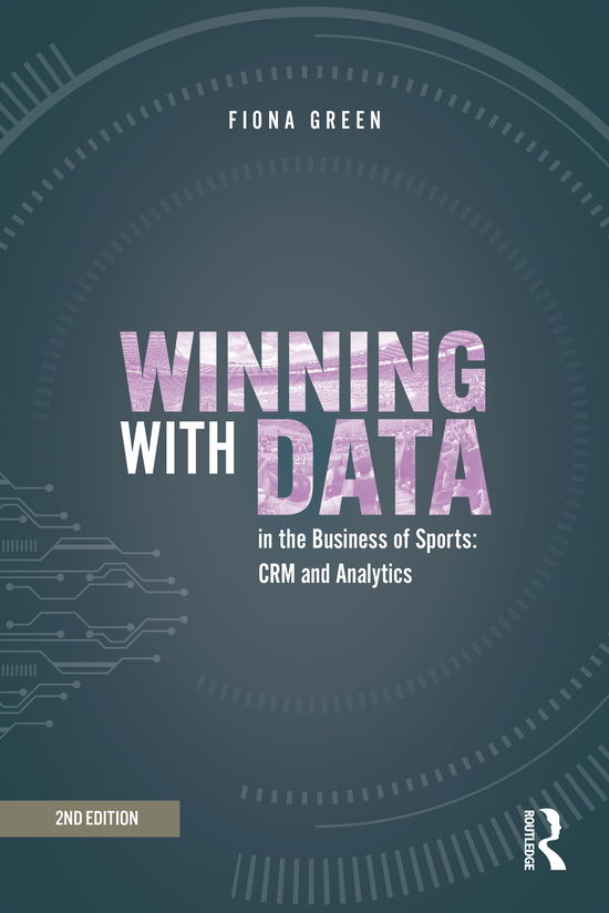 Cover for Fiona Green · Winning with Data in the Business of Sports: CRM and Analytics (Gebundenes Buch) (2021)