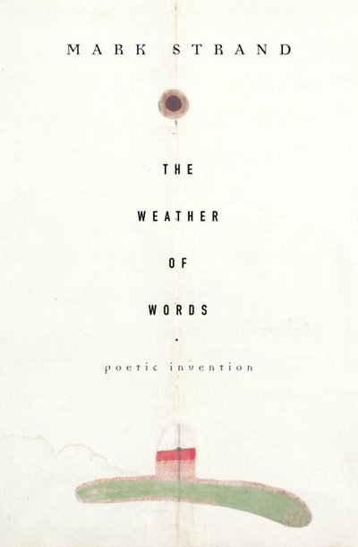 Cover for Mark Strand · The Weather of Words: Poetic Inventions (Paperback Bog) (2001)