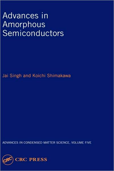 Cover for Koichi Shimakawa · Advances in Amorphous Semiconductors - Advances in Condensed Matter Science (Innbunden bok) (2003)