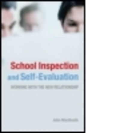 Cover for John Macbeath · School Inspection &amp; Self-Evaluation: Working with the New Relationship (Hardcover Book) (2006)