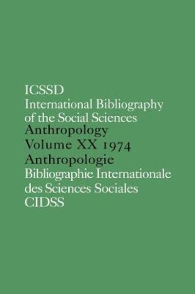 Cover for International Committee for Social Science Information and Documentation · IBSS: Anthropology: 1974 Vol 20 - IBSS Anthropology (Hardcover Book) (1976)