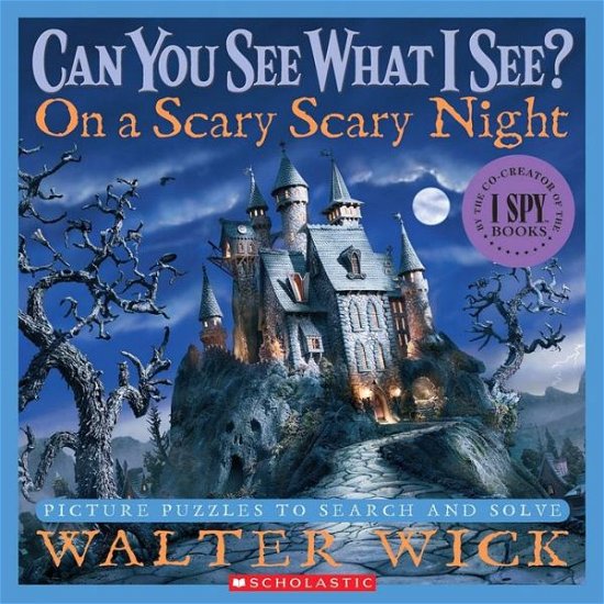 Cover for Walter Wick · Can You See What I See?: On a Scary Scary Night (Hardcover bog) (2008)
