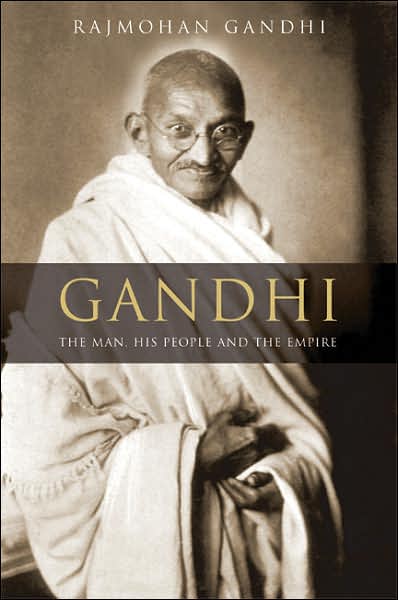 Cover for Rajmohan Gandhi · Gandhi: the Man, His People, and the Empire (Inbunden Bok) (2008)