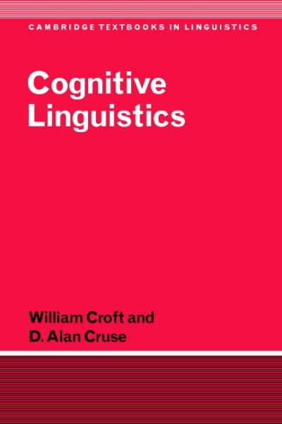 Cover for Croft, William (University of Manchester) · Cognitive Linguistics - Cambridge Textbooks in Linguistics (Pocketbok) (2004)
