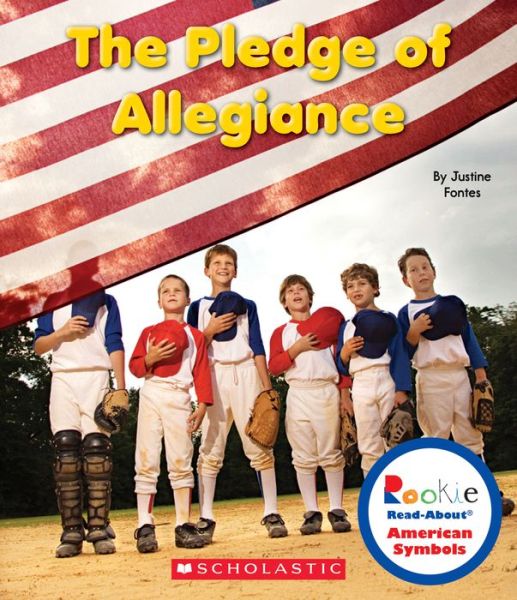 Cover for Justine Fontes · The Pledge of Allegiance (Rookie Read-about American Symbols) (Hardcover Book) (2014)