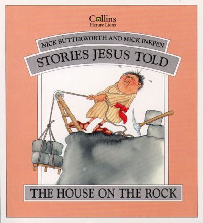 Cover for Nick Butterworth · The House on the Rock - Stories Jesus Told (Paperback Book) [New ed edition] (1994)