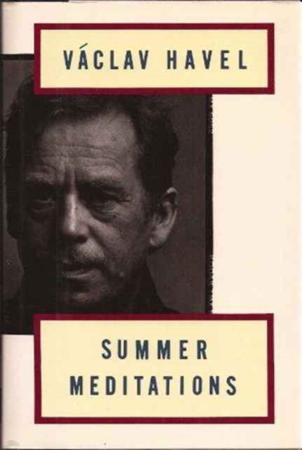 Cover for Vaclav Havel · Summer Meditations on Politics,Morality (Hardcover Book) (1992)